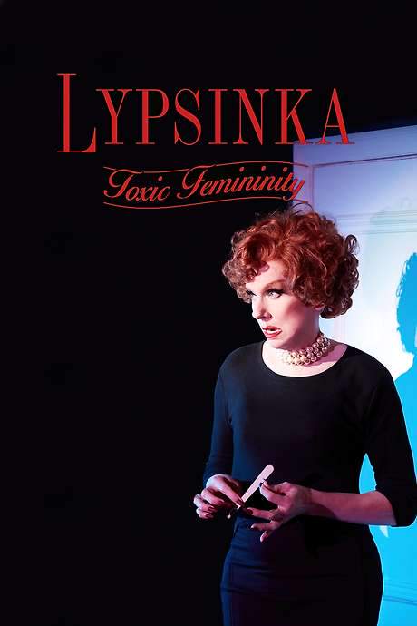 Lypsinka: Toxic Femininity